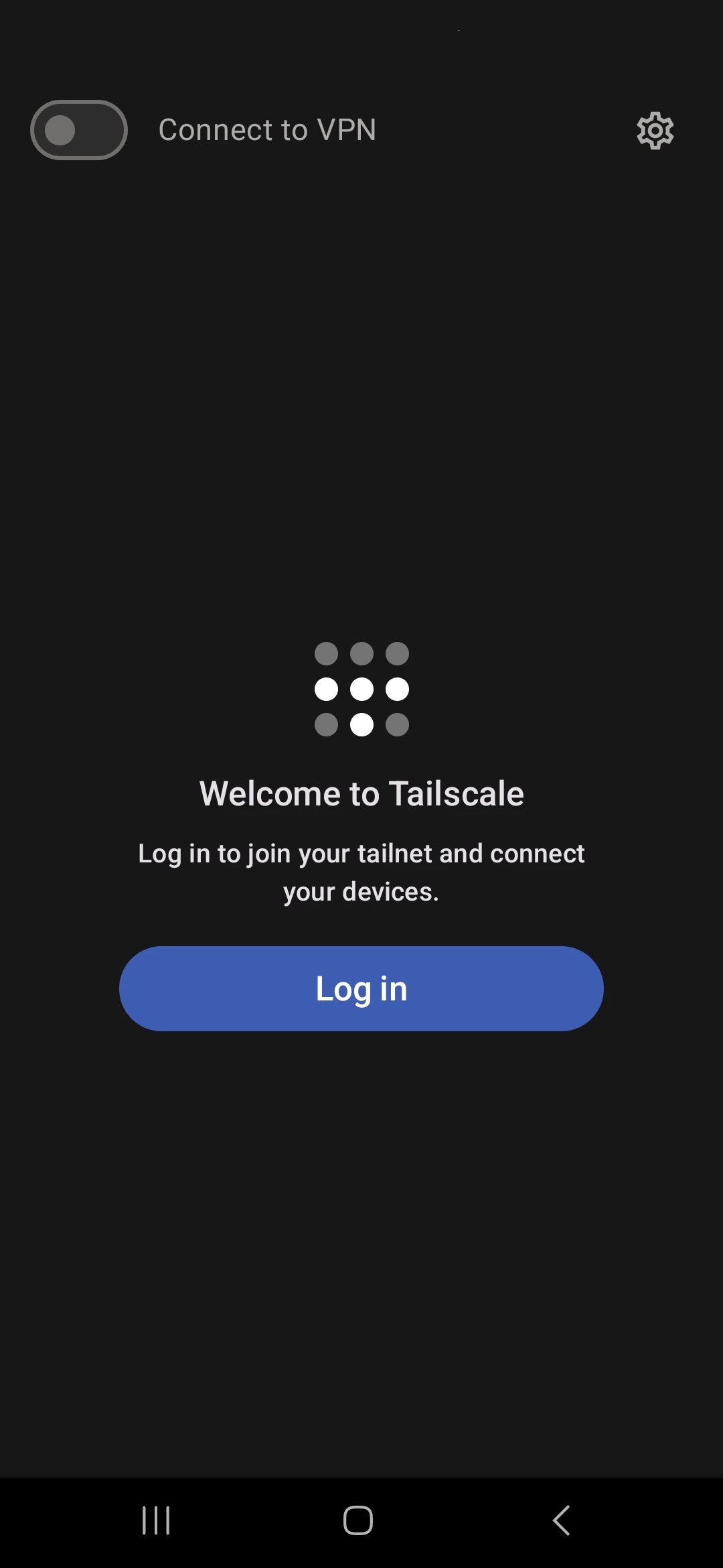 Tailscale App - 1 - Open app